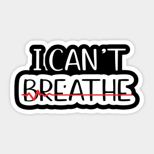 I cant breathe Sticker